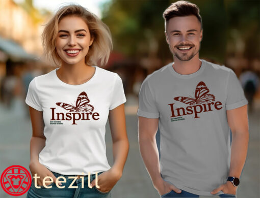 Butterfly Inspire get inspired inspire others gift tee
