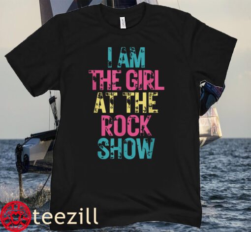 I Am The Girl At The Rock Show Vintage T-Shirts