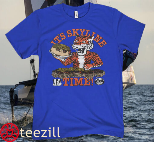 Its Skyline Time Shirt Cincinnati Bengals x Skyline Chili