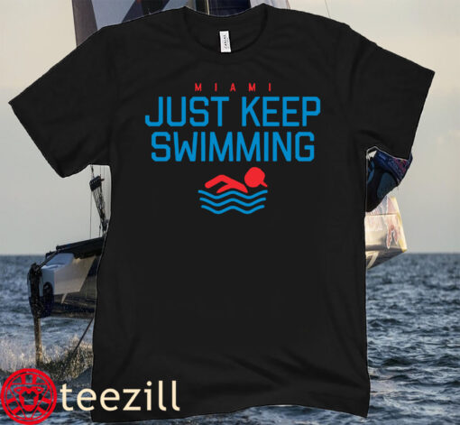 Just Keep Swimming Shirt - Miami Baseball