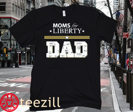 Moms For Liberty Dad Gift Fro Tee Shirt