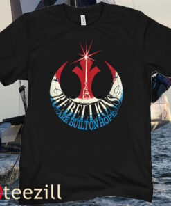 Star Wars Rebel Alliance Rebellions are Built on Hope USA Tee Shirt