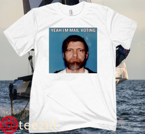 Vote By Mail Ted Kaczynski Tee Shirt