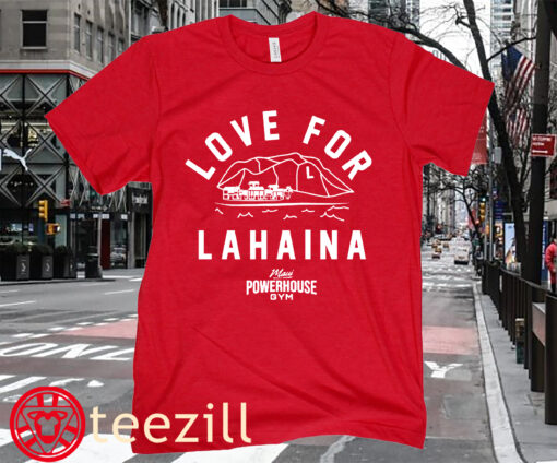 LOVE FOR LAHAINA FUNDRAISER SHIRT