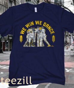 Milwaukee Baseball We Win - We Dance Brew City Shirt