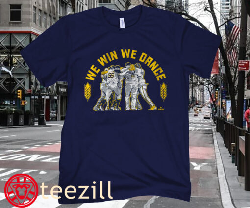Milwaukee Baseball We Win - We Dance Brew City Shirt