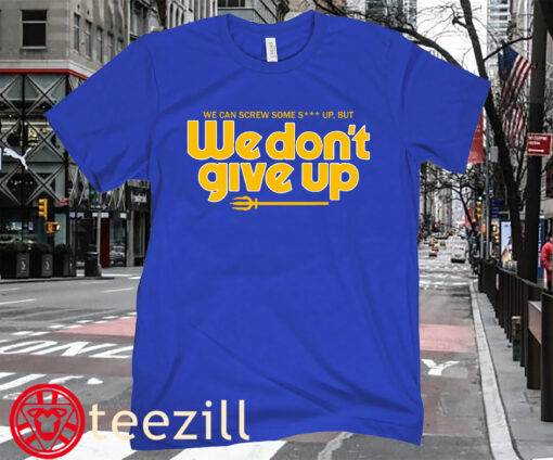 We Don't Give Up Shirt + Unisex - Seattle Baseball