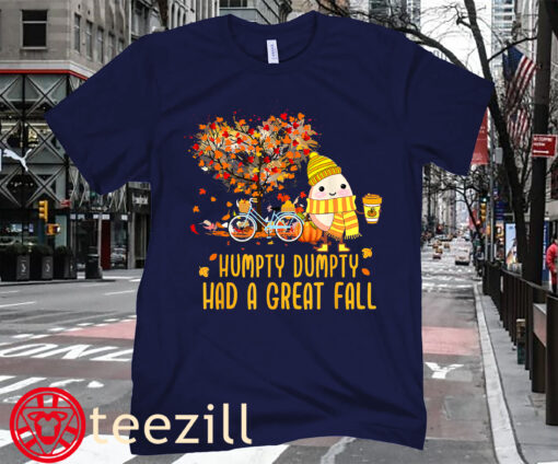 Humpty Dumpty Had A Great Fall Of Thanksgiving Tee Shirt