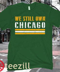 We Still Own Chicago T-Shirt New Quarterback