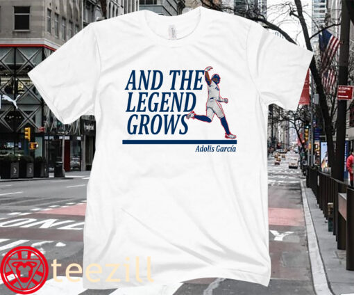 And The Legend Grows Shirt Adolis Garcia Texas Baseball