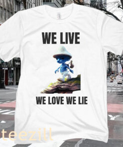 Cute We Live We Love We Lie Cat Meme Shirts