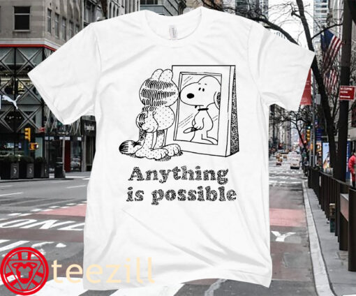 Garfield and Snoopy Funny Anything Is Possible T-shirt