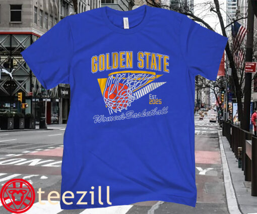 Golden State Women's Basketball EST 2025 T-Shirt Bay Area