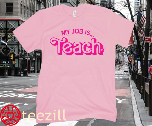 Job is Just Teach Shirt Hot Pink My Job