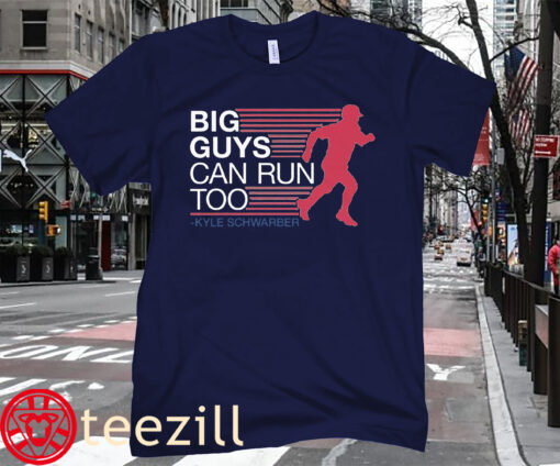 Kyle Schwarber Big Guys Can Run Too Shirt Philly Baseball