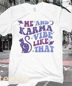 Me And Karma Vibe Like That Moon Cat Space Shirt