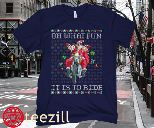 Motorcycle Christmas Gift Oh What Fun it is to Ride T-Shirt