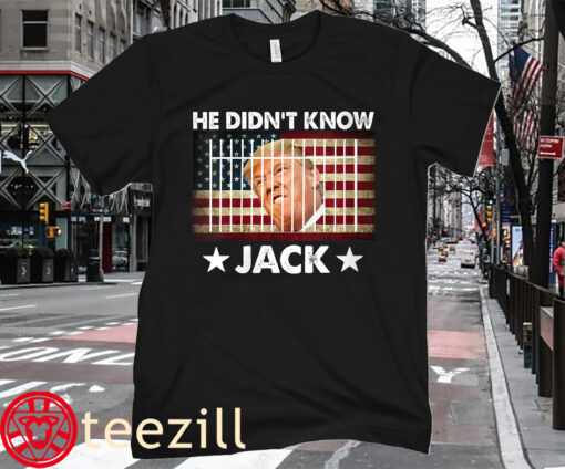 T-Shirt He didn't know Jack
