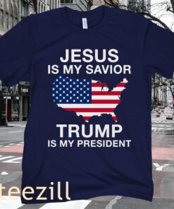 Trump President 2024 Jesus Is My Savior Shirt