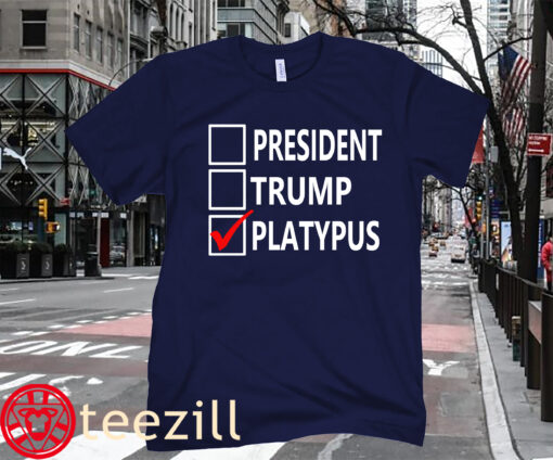 Vote President Trump Platypus For Funny Election Shirt