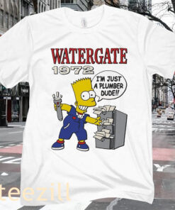 Watergate 1972 I’m Just A Plumber Dude Tee Shirt