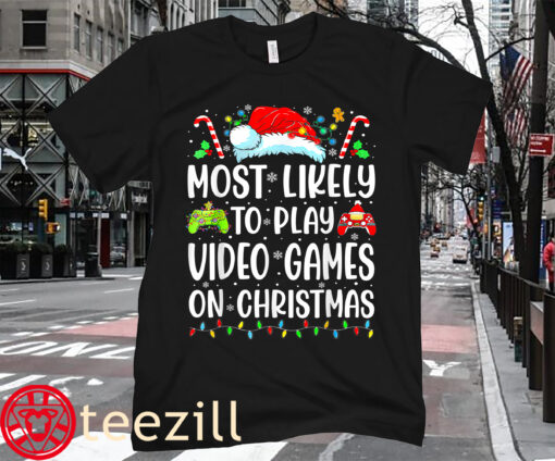 Most Likely To Video Games On Christmas T-Shirt