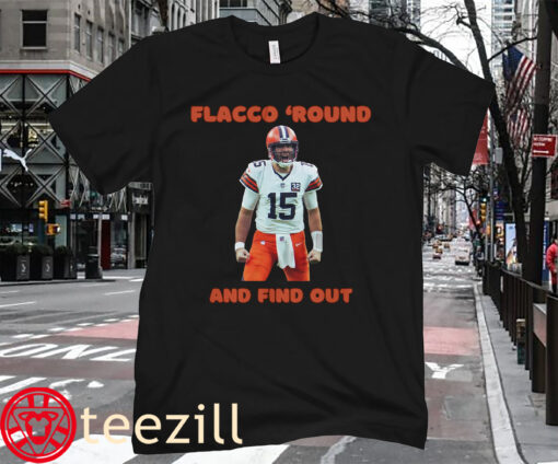 Apparel Cleveland Flacco Round And Find Out Shirt