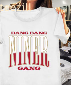 Bang Bang Niner Gang SF Football Shirt