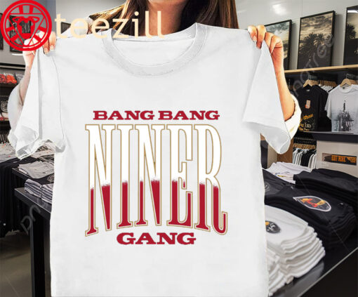 Bang Bang Niner Gang SF Football Shirt