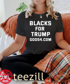 Blacks For 2024 Trump Gods4.com Tshirts