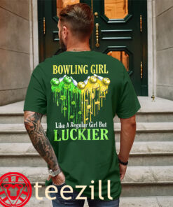 Bowling Girl Like A regular Girl But Luckier Patrick's Day Shirt