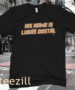 His Name Is Lukas Dostal Anaheim Tee Shirt
