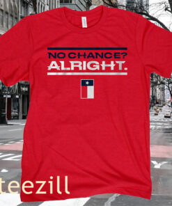 Houston No Chance Alright Football Shirt