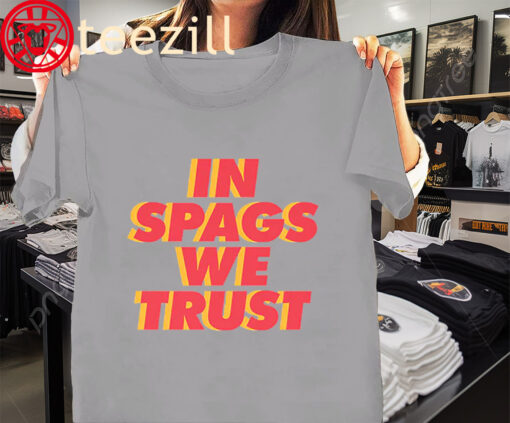 How In Spags We Trust Kansas City Shirt