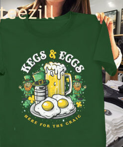 Kegs And Eggs Here For The Craic Patricks Paty Day Shirt