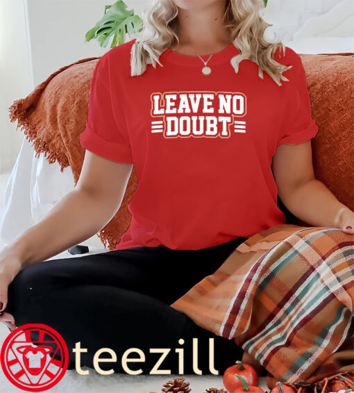 Leave No Doubt San Francisco Shirts