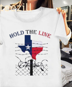 New Hold The Line Patriotic Stand With TX Shirt