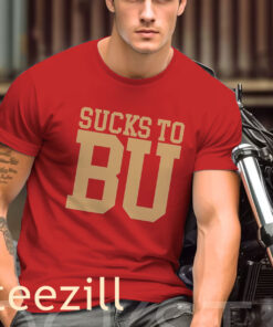 Sucks To BU TCU Football Fans Shirt