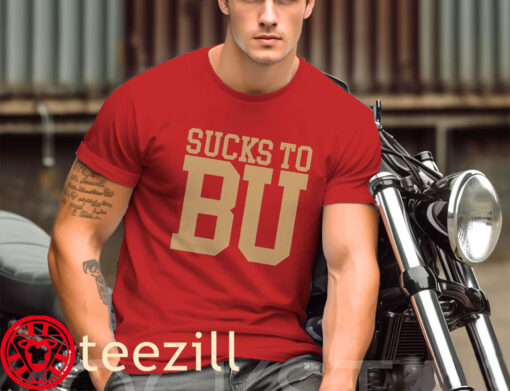 Sucks To BU TCU Football Fans Shirt