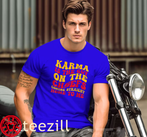 Sweaters Karma Is the Guy on the Chief Shirt