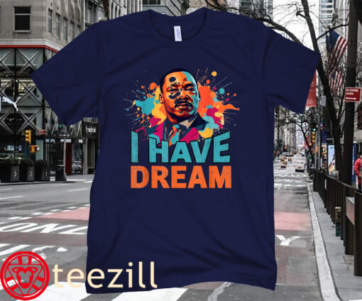 Tee Dream Martin Luther King Jr. MLK Day Shirt