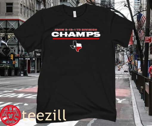Texans From 3-13-1 To Division Champs T-Shirt