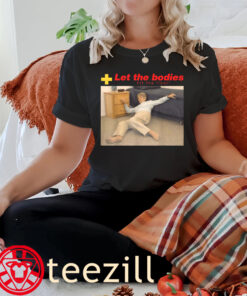 The Let The Bodies Hit The Floor Poster Shirt