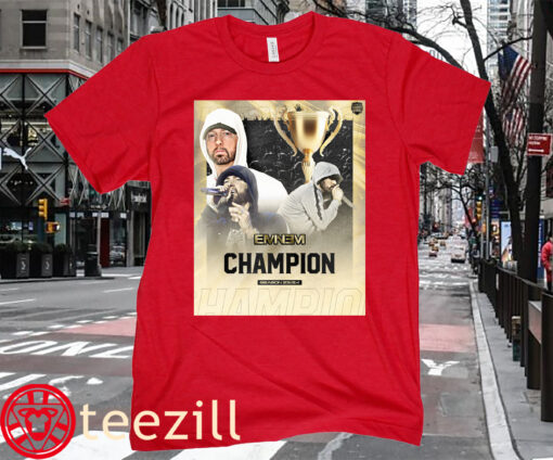 The Posters Eminem Is The Champion Season 23 - 24 Shirt