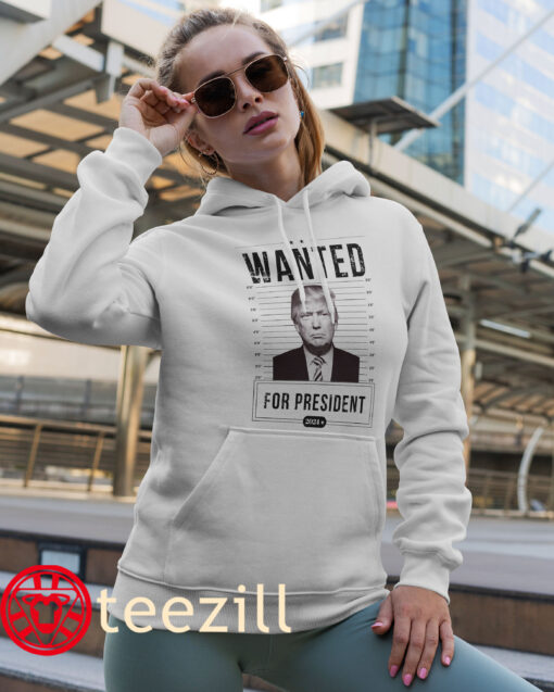 The Wanted For President 2024 Tee Donald Trump Shirt