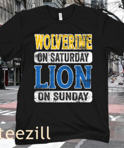 The Wolverine On Saturday Lion On Sunday Apparel Shirt