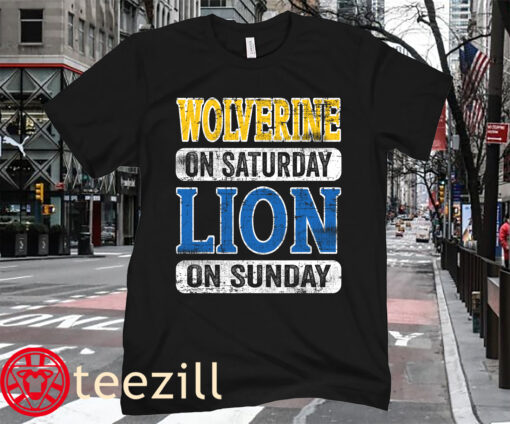 The Wolverine On Saturday Lion On Sunday Apparel Shirt
