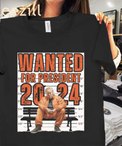 Donald Shot Wanted For US President 2024 Shirt