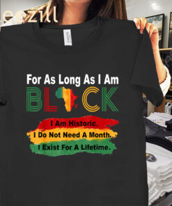 For As Long As I Am Black Pride African T-Shirt
