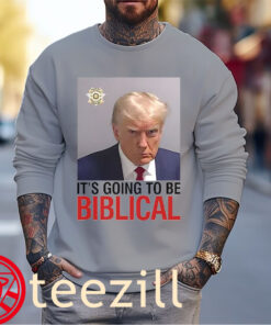 It's Going To Be Biblical US Trump Mugshot Shirt